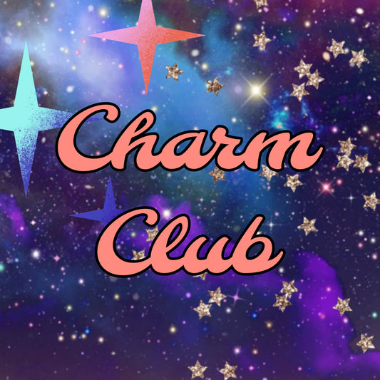 Charm Club Monthly Membership